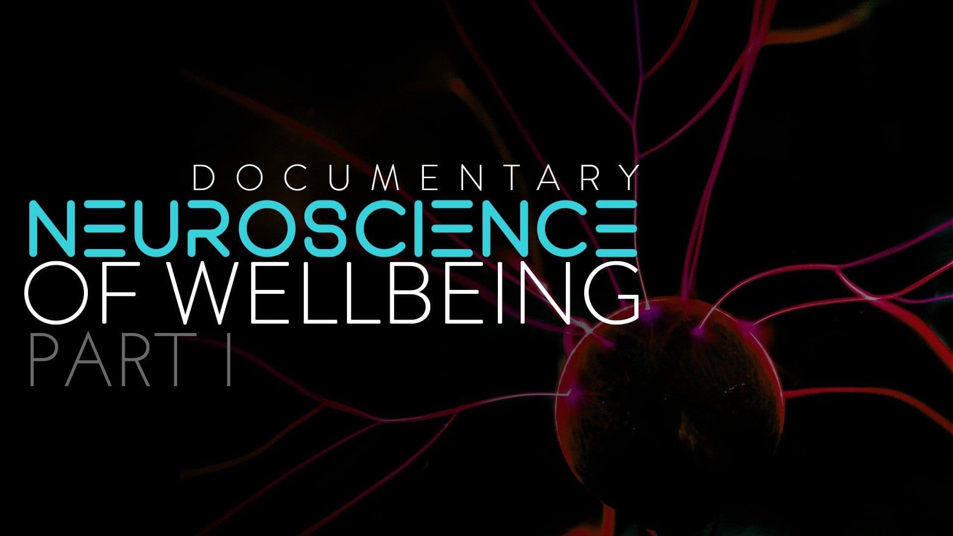 The Neuroscience of Well-Being: Part 1